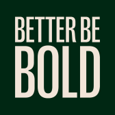 BETTER BE BOLD DE